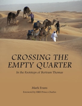 Hardcover Crossing the Empty Quarter: In the Footsteps of Bertram Thomas Book