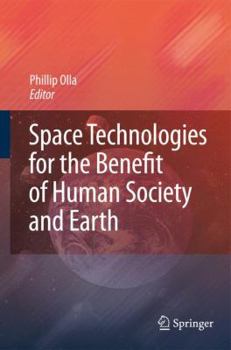 Hardcover Space Technologies for the Benefit of Human Society and Earth Book