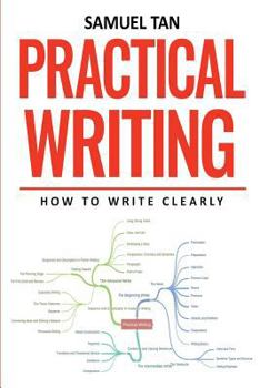 Paperback Practical Writing: How to Write Clearly Book