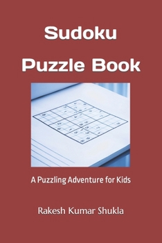 Paperback Sudoku Puzzle Book: A Puzzling Adventure for Kids Book