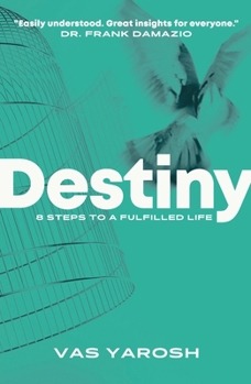 Paperback Destiny: 8 Steps to a Fulfilled Life Book