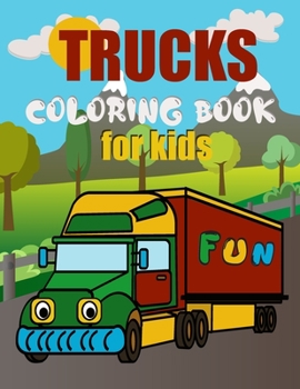 Paperback Truck Coloring Book For Kids: Colouring Book For Kids Ages 4-8 Book