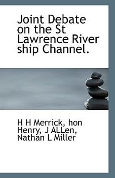 Paperback Joint Debate on the St Lawrence River Ship Channel. Book