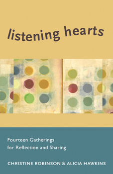 Paperback Listening Hearts: Fourteen Gatherings for Reflection and Sharing Book