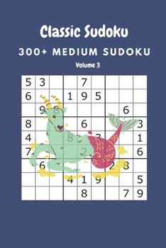 Paperback Classic Sudoku: 300+ Medium sudoku Volume 3 Book
