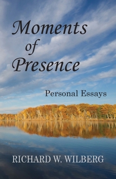 Moments of Presence: Personal Essays
