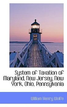 Paperback System of Taxation of Maryland, New Jersey, New York, Ohio, Pennsylvania Book