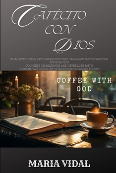 Cafécito Con Dios: Coffee With God