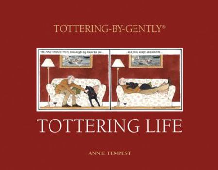 Hardcover Tottering Life. Illustrated by Annie Tempest Book