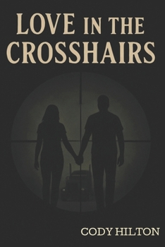 Love In The Crosshairs