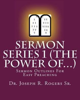 Paperback Sermon Series 1 (The Power Of...): Sermon Outlines For Easy Preaching Book