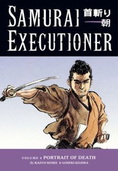 Samurai Executioner, Vol. 4: Portrait of Death - Book #4 of the Samurai Executioner (10 volumes)
