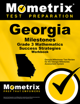 Paperback Georgia Milestones Grade 3 Mathematics Success Strategies Workbook: Comprehensive Skill Building Practice for the Georgia Milestones Assessment System Book