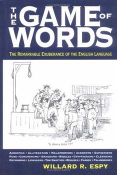 Hardcover The Game of Words: The Remarkable Exuberance of the English Language Book