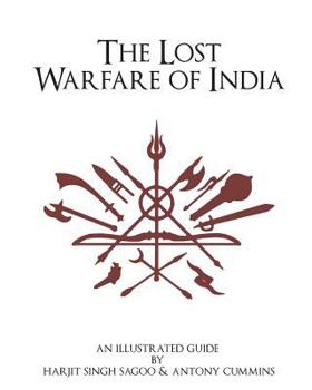 Paperback The Lost Warfare of India: An Illustrated Guide Book
