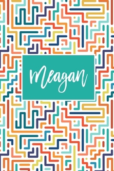 Meagan: Journal, 6x9 Lined Notebook with Personalized Name and Geometric Line Design, Great for Gifts, Stocking Stuffer, Christmas and Birthday Present, Diary - 120 pages