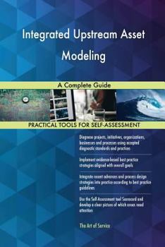 Paperback Integrated Upstream Asset Modeling A Complete Guide Book