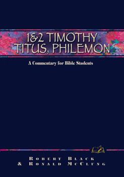 Hardcover 1 & 2 Timothy, Titus, Philemon: A Commentary for Bible Students Book