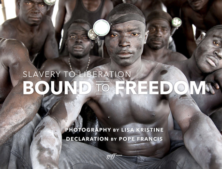 Hardcover Bound to Freedom: Slavery to Liberation Book