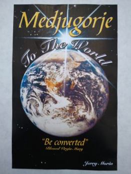 Paperback Medjugorje To The World - "Be converted" Book