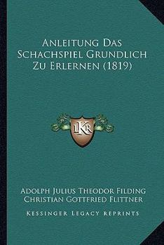 Paperback Anleitung Das Schachspiel Grundlich Zu Erlernen (1819) [German] Book