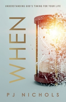 Paperback When: Understanding God's Timing For Your Life Book