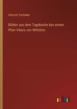 Paperback Blätter aus dem Tagebuche des armen Pfarr-Vikars von Wiltshire [German] Book