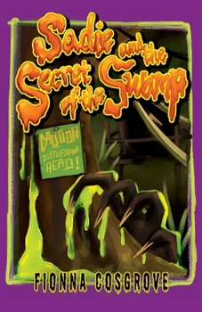 Paperback Sadie and the Secret of the Swamp Book