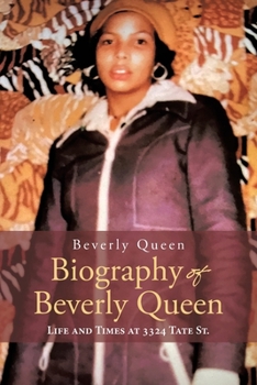 Paperback Biography of Beverly Queen: Life and Times at 3324 Tate St. Book