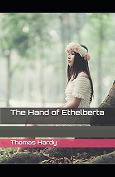Paperback The Hand of Ethelberta Illustrated Book