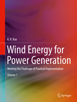 Hardcover Wind Energy for Power Generation: Meeting the Challenge of Practical Implementation Book