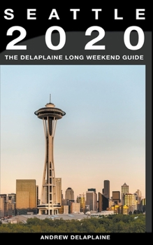 Paperback Seattle - The Delaplaine 2020 Long Weekend Guide Book