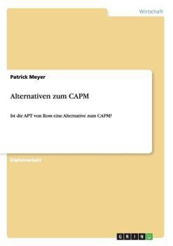 Paperback Alternativen zum CAPM: Ist die APT von Ross eine Alternative zum CAPM? [German] Book