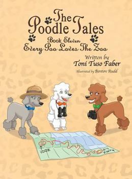 Every Poo Loves the Zoo - Book #11 of the Poodle Tales