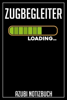 Zugbegleiter Loading… Azubi Notizbuch: 120 Seiten Kariert im Format A5 (6x9 Zoll) mit Soft Cover Glänzend. (German Edition)
