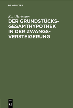 Hardcover Der Grundstücksgesamthypothek in Der Zwangsversteigerung [German] Book