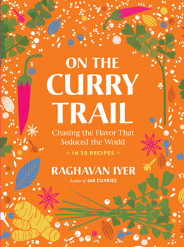 Hardcover On the Curry Trail: Chasing the Flavor That Seduced the World Book
