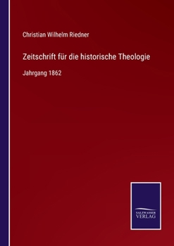 Paperback Zeitschrift für die historische Theologie: Jahrgang 1862 [German] Book