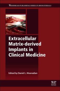 Hardcover Extracellular Matrix-Derived Implants in Clinical Medicine Book