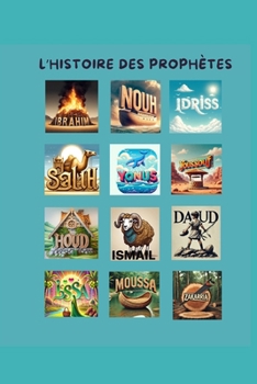 L'HISTOIRE DES PROPHETES (French Edition)