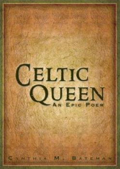 Paperback Celtic Queen: An Epic Poem Book