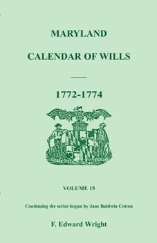 Paperback Maryland Calendar of Wills, Volume 15: 1772-1774 Book