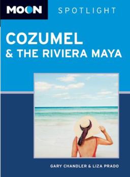 Paperback Moon Spotlight Cozumel & the Riviera Maya Book