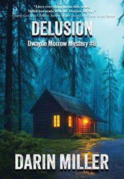 Hardcover Delusion: Dwayne Morrow Mystery #8 Book