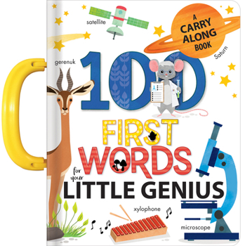 Board book 100 First Words for Your Little Genius (Carry-Along Books) Board Book for Babies and Toddlers Early Learning Words for Ages 0-3 Book