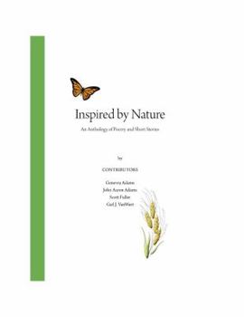 Inspired by Nature: An Anthology of Poetry and Short Stories