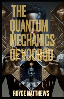 The Quantum Mechanics of Voodoo