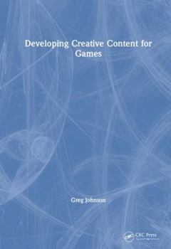 Hardcover Developing Creative Content for Games Book