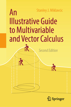 Hardcover An Illustrative Guide to Multivariable and Vector Calculus Book