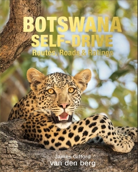 Hardcover Botswana Self-Drive: Routes, Roads and Ratings Book